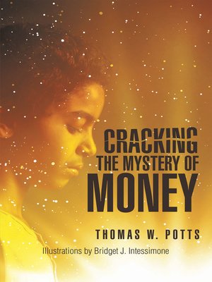 cover image of Cracking the Mystery of Money